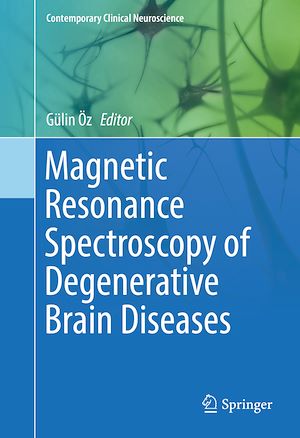 Téléchargez le livre :  Magnetic Resonance Spectroscopy of Degenerative Brain Diseases