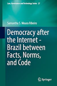 Télécharger le livre :  Democracy after the Internet - Brazil between Facts, Norms, and Code