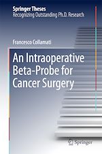 Télécharger le livre :  An Intraoperative Beta-Probe for Cancer Surgery