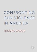 Télécharger le livre :  Confronting Gun Violence in America