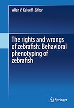 Télécharger le livre :  The rights and wrongs of zebrafish: Behavioral phenotyping of zebrafish