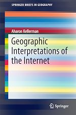 Télécharger le livre :  Geographic Interpretations of the Internet
