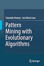 Télécharger le livre :  Pattern Mining with Evolutionary Algorithms