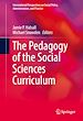 Télécharger le livre :  The Pedagogy of the Social Sciences Curriculum