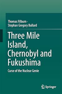 Téléchargez le livre :  Three Mile Island, Chernobyl and Fukushima