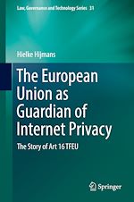 Télécharger le livre :  The European Union as Guardian of Internet Privacy