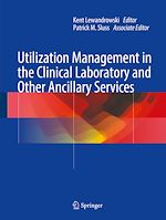 Télécharger le livre :  Utilization Management in the Clinical Laboratory and Other Ancillary Services