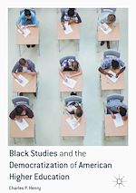 Télécharger le livre :  Black Studies and the Democratization of American Higher Education
