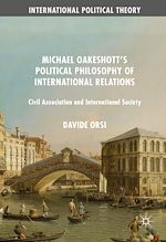 Télécharger le livre :  Michael Oakeshott's Political Philosophy of International Relations