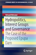 Download this eBook Hydropolitics, Interest Groups and Governance