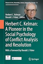 Télécharger le livre :  Herbert C. Kelman: A Pioneer in the Social Psychology of Conflict Analysis and Resolution