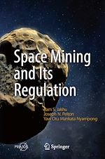 Télécharger le livre :  Space Mining and Its Regulation