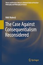 Télécharger le livre :  The Case Against Consequentialism Reconsidered