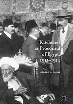 Télécharger le livre :  Kitchener as Proconsul of Egypt, 1911-1914