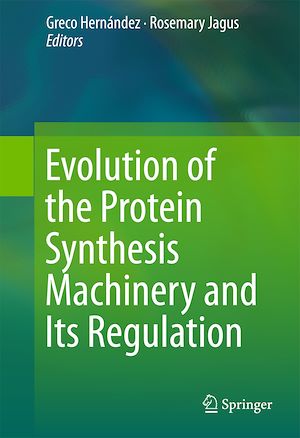 Téléchargez le livre :  Evolution of the Protein Synthesis Machinery and Its Regulation