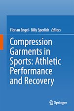 Télécharger le livre :  Compression Garments in Sports: Athletic Performance and Recovery