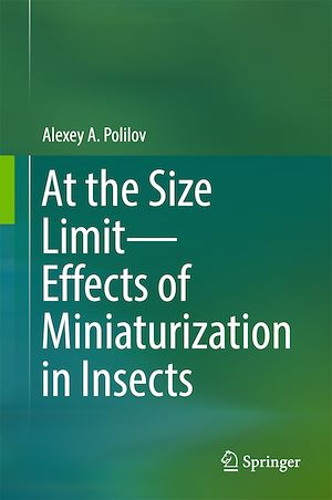 Téléchargez le livre :  At the Size Limit - Effects of Miniaturization in Insects