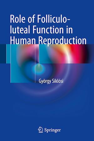 Téléchargez le livre :  Role of Folliculo-luteal Function in Human Reproduction