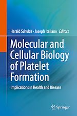 Télécharger le livre :  Molecular and Cellular Biology of Platelet Formation