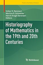 Download this eBook Historiography of Mathematics in the 19th and 20th Centuries