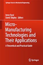 Download this eBook Micro-Manufacturing Technologies and Their Applications
