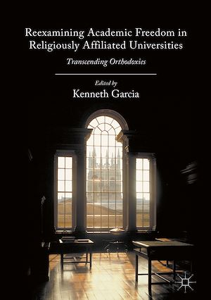 Téléchargez le livre :  Reexamining Academic Freedom in Religiously Affiliated Universities