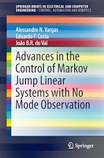 Télécharger le livre :  Advances in the Control of Markov Jump Linear Systems with No Mode Observation