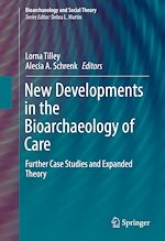 Télécharger le livre :  New Developments in the Bioarchaeology of Care