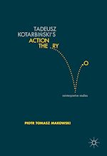 Télécharger le livre :  Tadeusz Kotarbinski's Action Theory