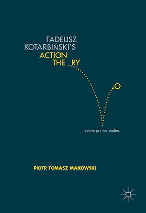 Téléchargez le livre :  Tadeusz Kotarbinski's Action Theory