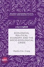 Télécharger le livre :  Ecological Political Economy and the Socio-Ecological Crisis