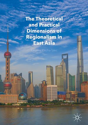Téléchargez le livre :  The Theoretical and Practical Dimensions of Regionalism in East Asia