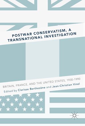 Téléchargez le livre :  Postwar Conservatism, A Transnational Investigation