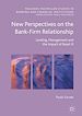 Télécharger le livre :  New Perspectives on the Bank-Firm Relationship