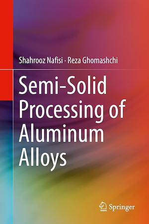 Téléchargez le livre :  Semi-Solid Processing of Aluminum Alloys