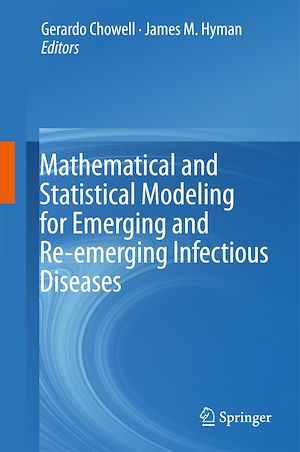 Téléchargez le livre :  Mathematical and Statistical Modeling for Emerging and Re-emerging Infectious Diseases