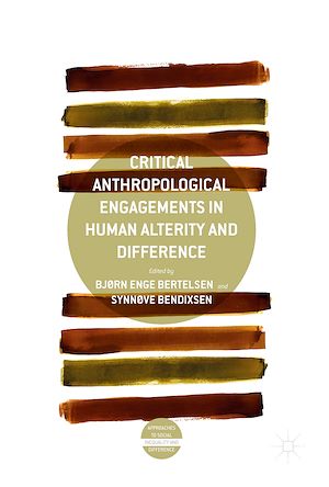 Téléchargez le livre :  Critical Anthropological Engagements in Human Alterity and Difference