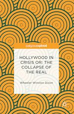 Télécharger le livre :  Hollywood in Crisis or: The Collapse of the Real