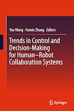 Télécharger le livre :  Trends in Control and Decision-Making for Human–Robot Collaboration Systems