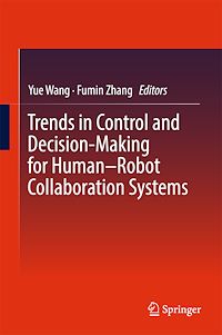 Télécharger le livre :  Trends in Control and Decision-Making for Human–Robot Collaboration Systems