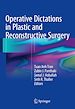 Télécharger le livre :  Operative Dictations in Plastic and Reconstructive Surgery