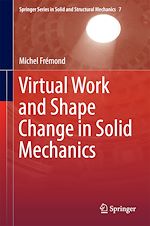 Télécharger le livre :  Virtual Work and Shape Change in Solid Mechanics