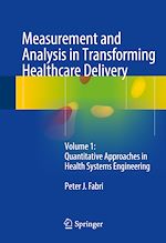 Télécharger le livre :  Measurement and Analysis in Transforming Healthcare Delivery