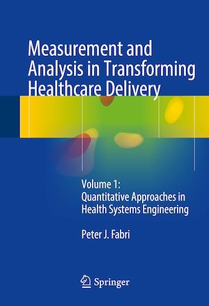 Téléchargez le livre :  Measurement and Analysis in Transforming Healthcare Delivery