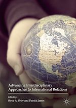Télécharger le livre :  Advancing Interdisciplinary Approaches to International Relations