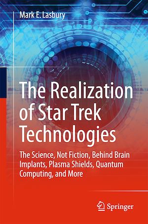 Téléchargez le livre :  The Realization of Star Trek Technologies