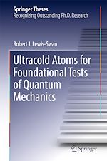 Télécharger le livre :  Ultracold Atoms for Foundational Tests of Quantum Mechanics