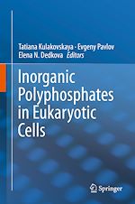 Télécharger le livre :  Inorganic Polyphosphates in Eukaryotic Cells