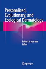 Télécharger le livre :  Personalized, Evolutionary, and Ecological Dermatology