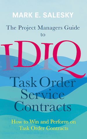 Téléchargez le livre :  The Project Managers Guide to IDIQ Task Order Service Contracts